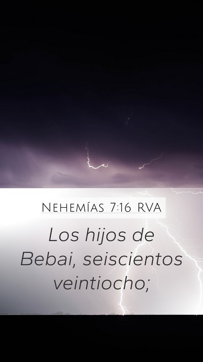 Nehemías 7:16 RVA Mobile Phone Wallpaper - Los hijos de Bebai, seiscientos - Mobile Bible Verse Wallpaper