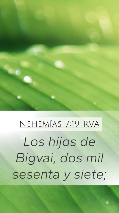 Nehemías 7:19 RVA Mobile Phone Wallpaper - Los hijos de Bigvai, dos mil sesenta y - Mobile Bible Verse Wallpaper