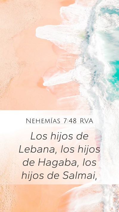 Nehemías 7:48 RVA Mobile Phone Wallpaper - Los hijos de Lebana, los hijos de Hagaba, los - Mobile Bible Verse Wallpaper