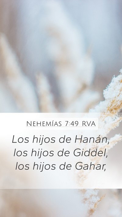 Nehemías 7:49 RVA Mobile Phone Wallpaper - Los hijos de Hanán, los hijos de Giddel, los - Mobile Bible Verse Wallpaper