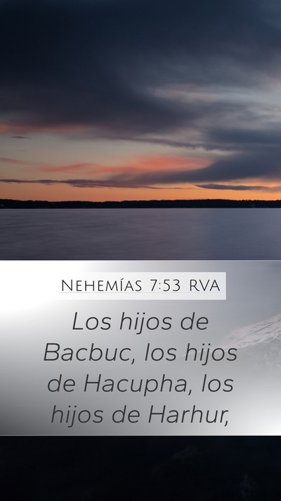 Nehemías 7:53 RVA Mobile Phone Wallpaper - Los hijos de Bacbuc, los hijos de Hacupha, los - Mobile Bible Verse Wallpaper