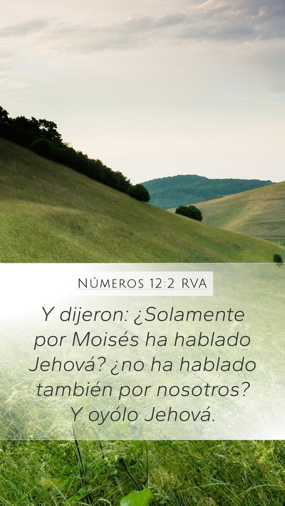 Números 12:2 RVA Mobile Phone Wallpaper - Y dijeron: ¿Solamente por Moisés ha hablado - Mobile Bible Verse Wallpaper