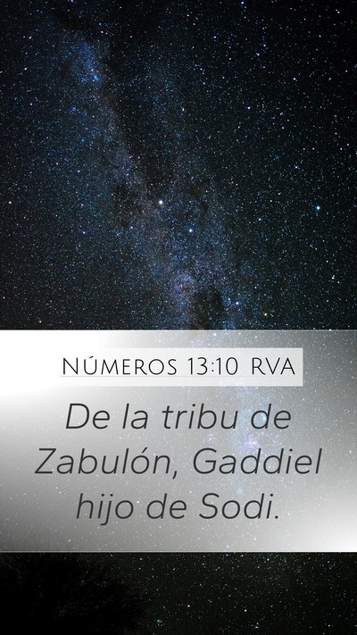 Números 13:10 RVA Mobile Phone Wallpaper - De la tribu de Zabulón, Gaddiel hijo de - Mobile Bible Verse Wallpaper