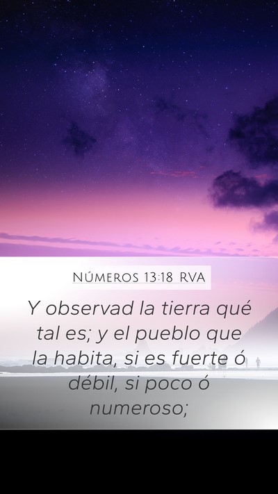 Números 13:18 RVA Mobile Phone Wallpaper - Y observad la tierra qué tal es; y el pueblo que - Mobile Bible Verse Wallpaper