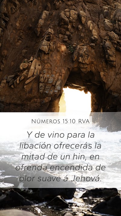 Números 15:10 RVA Mobile Phone Wallpaper - Y de vino para la libación ofrecerás la mitad - Mobile Bible Verse Wallpaper
