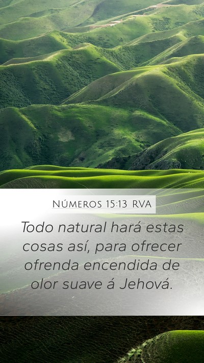 Números 15:13 RVA Mobile Phone Wallpaper - Todo natural hará estas cosas así, para ofrecer - Mobile Bible Verse Wallpaper
