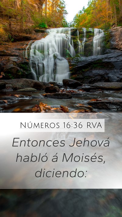 Números 16:36 RVA Mobile Phone Wallpaper - Entonces Jehová habló á Moisés, - Mobile Bible Verse Wallpaper