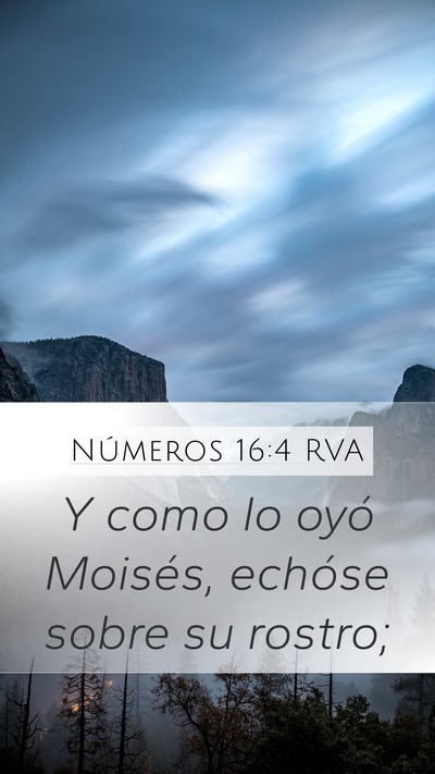 Números 16:4 RVA Mobile Phone Wallpaper - Y como lo oyó Moisés, echóse sobre su - Mobile Bible Verse Wallpaper