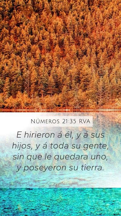 Números 21:35 RVA Mobile Phone Wallpaper - E hirieron á él, y á sus hijos, y á toda su - Mobile Bible Verse Wallpaper