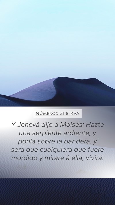 Números 21:8 RVA Mobile Phone Wallpaper - Y Jehová dijo á Moisés: Hazte una serpiente - Mobile Bible Verse Wallpaper