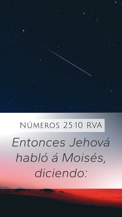 Números 25:10 RVA Mobile Phone Wallpaper - Entonces Jehová habló á Moisés, - Mobile Bible Verse Wallpaper