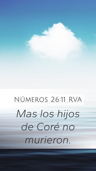 Números 26:11 RVA Mobile Phone Wallpaper - Mas los hijos de Coré no - Mobile Bible Verse Wallpaper