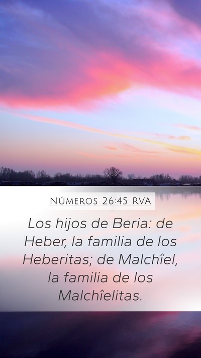 Números 26:45 RVA Mobile Phone Wallpaper - Los hijos de Beria: de Heber, la familia de los - Mobile Bible Verse Wallpaper