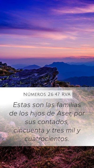 Números 26:47 RVA Mobile Phone Wallpaper - Estas son las familias de los hijos de Aser, por - Mobile Bible Verse Wallpaper
