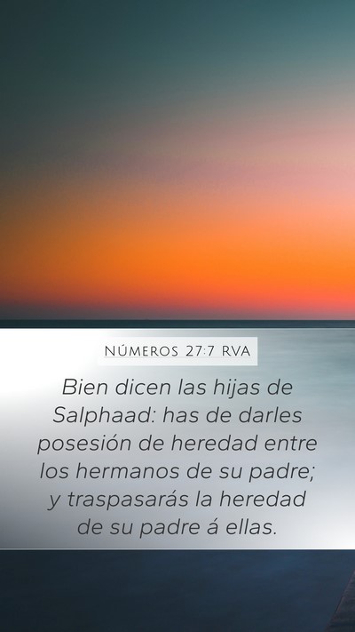 Números 27:7 RVA Mobile Phone Wallpaper - Bien dicen las hijas de Salphaad: has de darles - Mobile Bible Verse Wallpaper