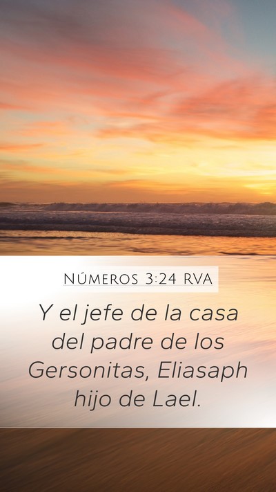 Números 3:24 RVA Mobile Phone Wallpaper - Y el jefe de la casa del padre de los Gersonitas, - Mobile Bible Verse Wallpaper