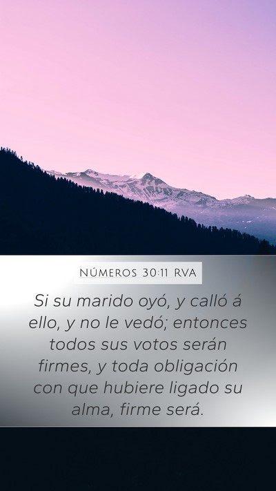 Números 30:11 RVA Mobile Phone Wallpaper - Si su marido oyó, y calló á ello, y no le - Mobile Bible Verse Wallpaper