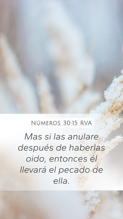 Números 30:15 RVA Mobile Phone Wallpaper - Mas si las anulare después de haberlas oido, - Mobile Bible Verse Wallpaper