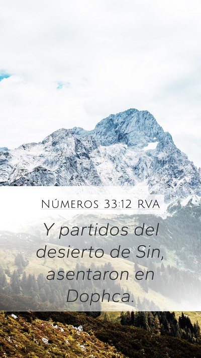 Números 33:12 RVA Mobile Phone Wallpaper - Y partidos del desierto de Sin, asentaron en - Mobile Bible Verse Wallpaper