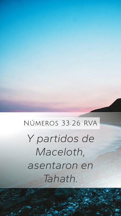 Números 33:26 RVA Mobile Phone Wallpaper - Y partidos de Maceloth, asentaron en - Mobile Bible Verse Wallpaper