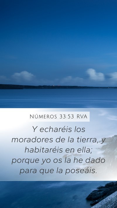 Números 33:53 RVA Mobile Phone Wallpaper - Y echaréis los moradores de la tierra, y - Mobile Bible Verse Wallpaper