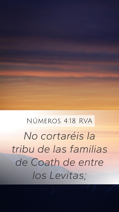 Números 4:18 RVA Mobile Phone Wallpaper - No cortaréis la tribu de las familias de Coath - Mobile Bible Verse Wallpaper