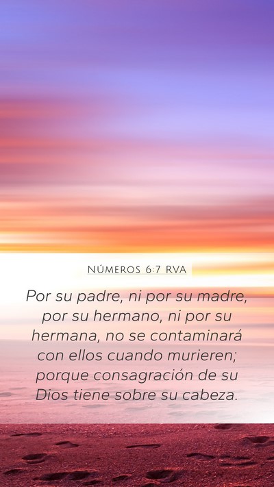 Números 6:7 RVA Mobile Phone Wallpaper - Por su padre, ni por su madre, por su hermano, ni - Mobile Bible Verse Wallpaper