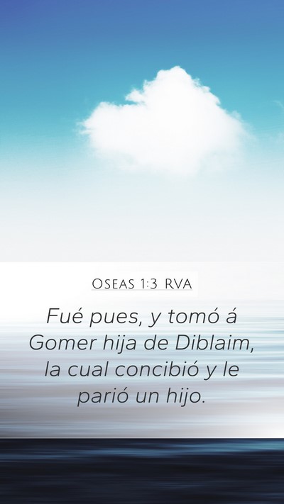 Oseas 1:3 RVA Mobile Phone Wallpaper - Fué pues, y tomó á Gomer hija de Diblaim, la - Mobile Bible Verse Wallpaper