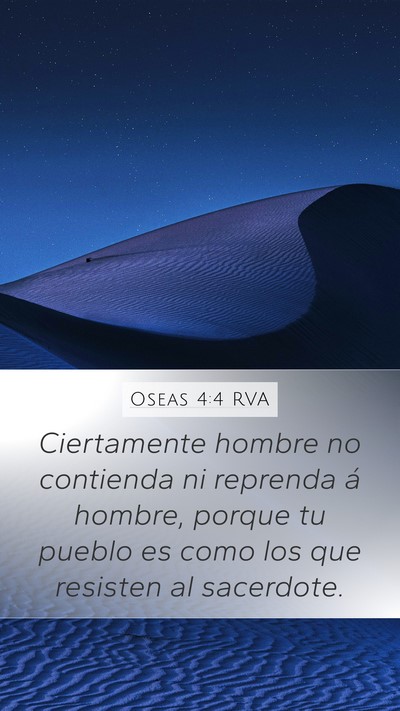 Oseas 4:4 RVA Mobile Phone Wallpaper - Ciertamente hombre no contienda ni reprenda á - Mobile Bible Verse Wallpaper
