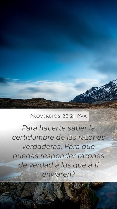 Proverbios 22:21 RVA Mobile Phone Wallpaper - Para hacerte saber la certidumbre de las razones - Mobile Bible Verse Wallpaper
