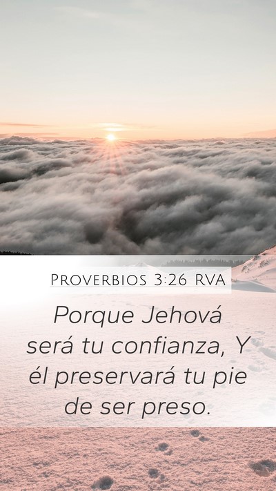 Proverbios 3:26 RVA Mobile Phone Wallpaper - Porque Jehová será tu confianza, Y él - Mobile Bible Verse Wallpaper