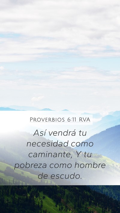 Proverbios 6:11 RVA Mobile Phone Wallpaper - Así vendrá tu necesidad como caminante, Y tu - Mobile Bible Verse Wallpaper