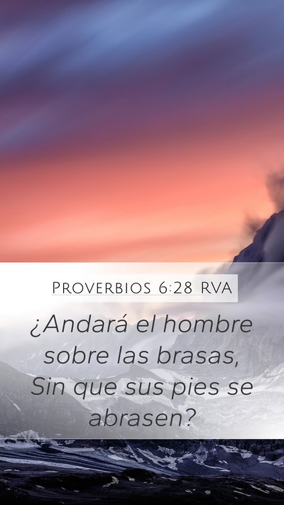 Proverbios 6:28 RVA Mobile Phone Wallpaper - ¿Andará el hombre sobre las brasas, Sin que sus - Mobile Bible Verse Wallpaper
