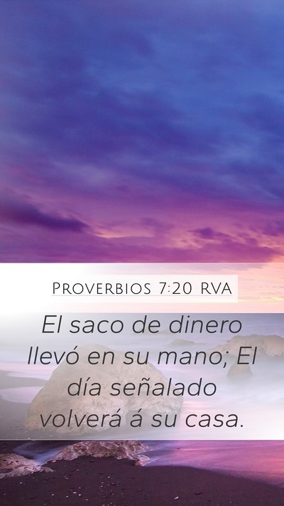 Proverbios 7:20 RVA Mobile Phone Wallpaper - El saco de dinero llevó en su mano; El día - Mobile Bible Verse Wallpaper