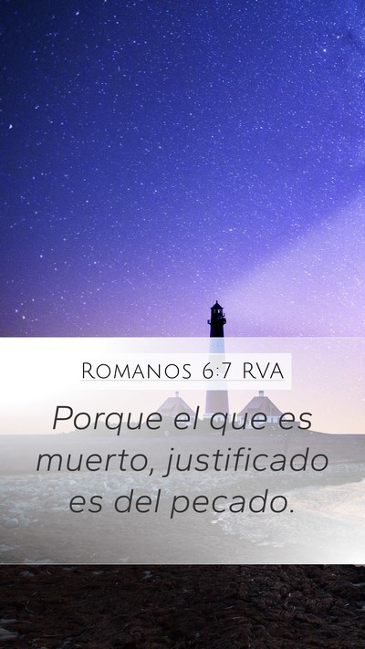 Romanos 6:7 RVA Mobile Phone Wallpaper - Porque el que es muerto, justificado es del - Mobile Bible Verse Wallpaper
