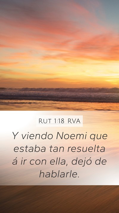 Rut 1:18 RVA Mobile Phone Wallpaper - Y viendo Noemi que estaba tan resuelta á ir con - Mobile Bible Verse Wallpaper