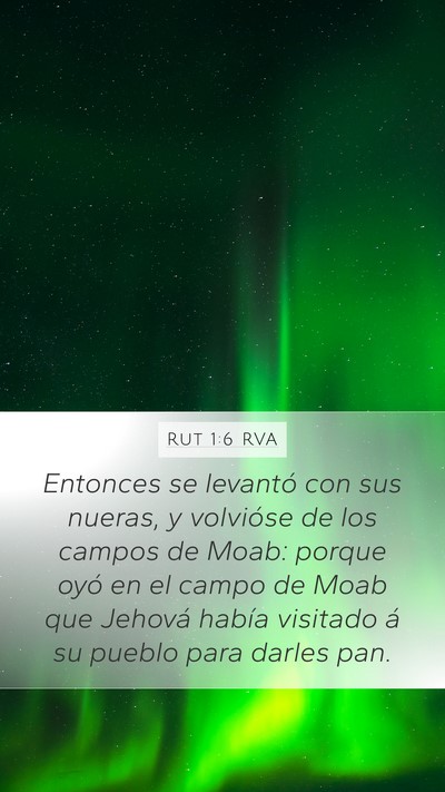Rut 1:6 RVA Mobile Phone Wallpaper - Entonces se levantó con sus nueras, y volvióse - Mobile Bible Verse Wallpaper