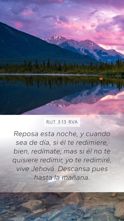 Rut 3:13 RVA Mobile Phone Wallpaper - Reposa esta noche, y cuando sea de día, si él - Mobile Bible Verse Wallpaper