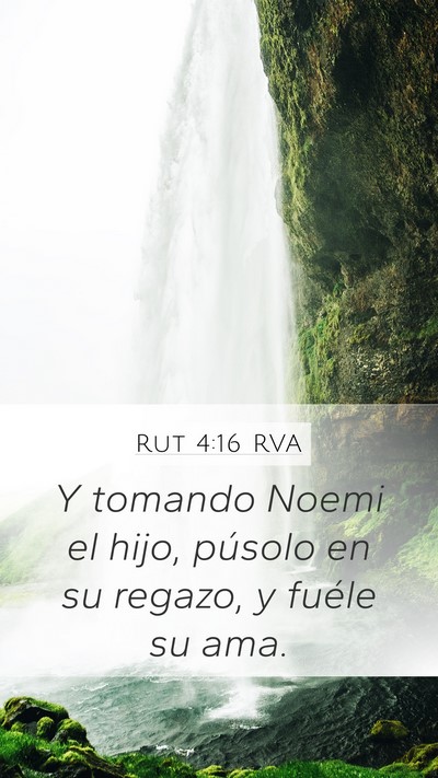 Rut 4:16 RVA Mobile Phone Wallpaper - Y tomando Noemi el hijo, púsolo en su regazo, y - Mobile Bible Verse Wallpaper
