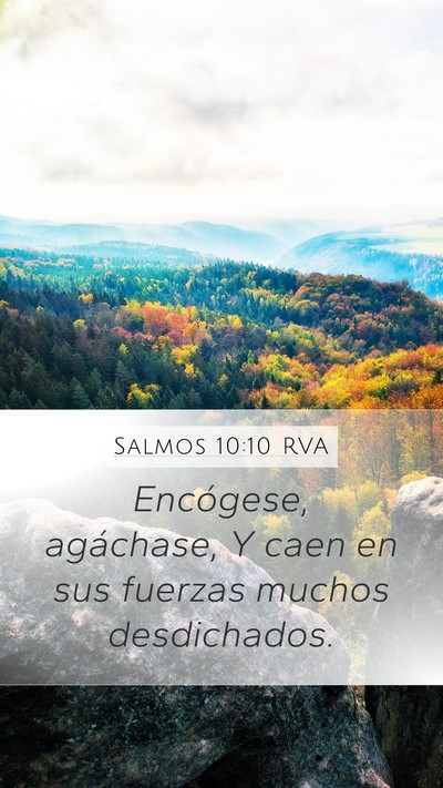 Salmos 10:10 RVA Mobile Phone Wallpaper - Encógese, agáchase, Y caen en sus fuerzas - Mobile Bible Verse Wallpaper