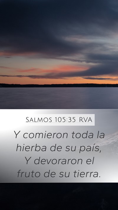 Salmos 105:35 RVA Mobile Phone Wallpaper - Y comieron toda la hierba de su país, Y - Mobile Bible Verse Wallpaper
