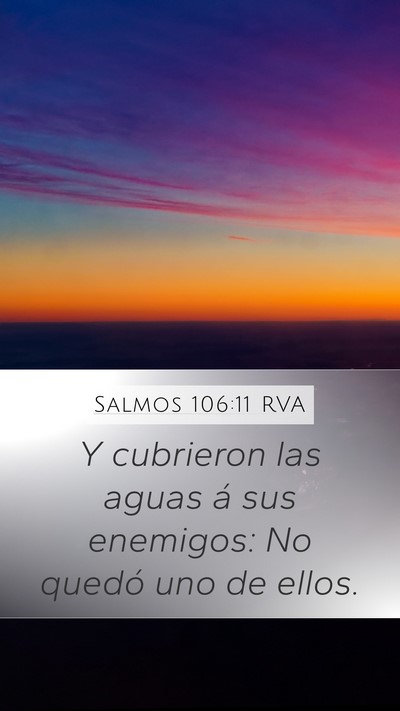 Salmos 106:11 RVA Mobile Phone Wallpaper - Y cubrieron las aguas á sus enemigos: No quedó - Mobile Bible Verse Wallpaper