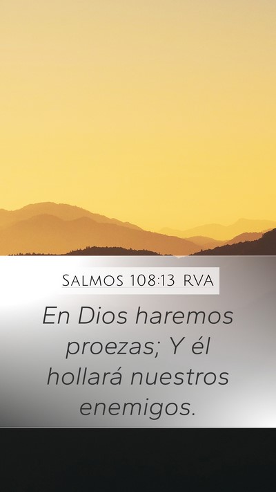 Salmos 108:13 RVA Mobile Phone Wallpaper - En Dios haremos proezas; Y él hollará nuestros - Mobile Bible Verse Wallpaper
