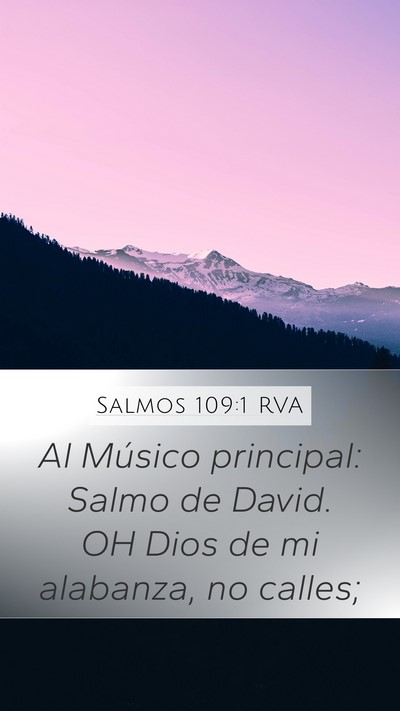 Salmos 109:1 RVA Mobile Phone Wallpaper - Al Músico principal: Salmo de David. OH Dios de - Mobile Bible Verse Wallpaper