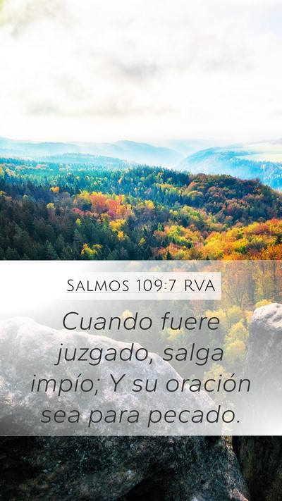 Salmos 109:7 RVA Mobile Phone Wallpaper - Cuando fuere juzgado, salga impío; Y su oración - Mobile Bible Verse Wallpaper