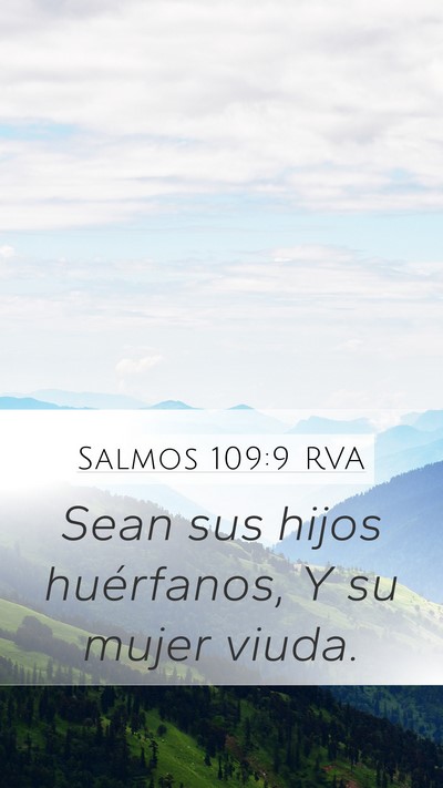 Salmos 109:9 RVA Mobile Phone Wallpaper - Sean sus hijos huérfanos, Y su mujer - Mobile Bible Verse Wallpaper