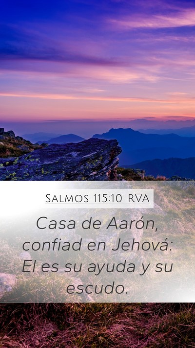 Salmos 115:10 RVA Mobile Phone Wallpaper - Casa de Aarón, confiad en Jehová: El es su - Mobile Bible Verse Wallpaper