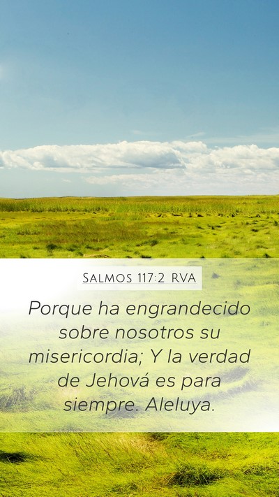 Salmos 117:2 RVA Mobile Phone Wallpaper - Porque ha engrandecido sobre nosotros su - Mobile Bible Verse Wallpaper