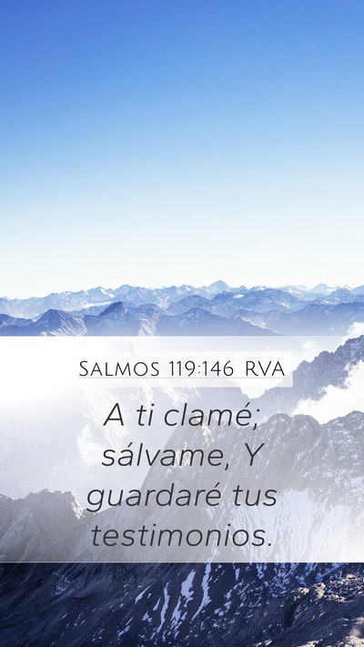 Salmos 119:146 RVA Mobile Phone Wallpaper - A ti clamé; sálvame, Y guardaré tus - Mobile Bible Verse Wallpaper