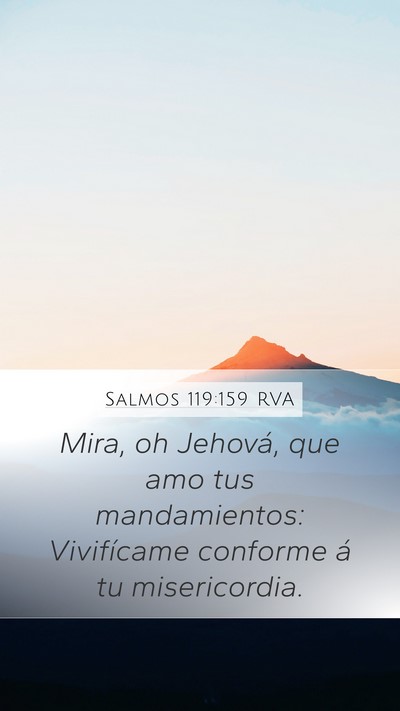 Salmos 119:159 RVA Mobile Phone Wallpaper - Mira, oh Jehová, que amo tus mandamientos: - Mobile Bible Verse Wallpaper
